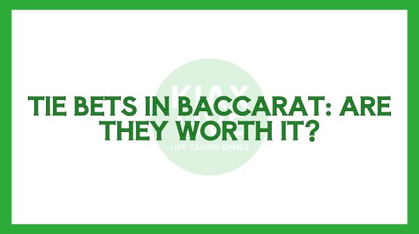 Tie Bets in Baccarat